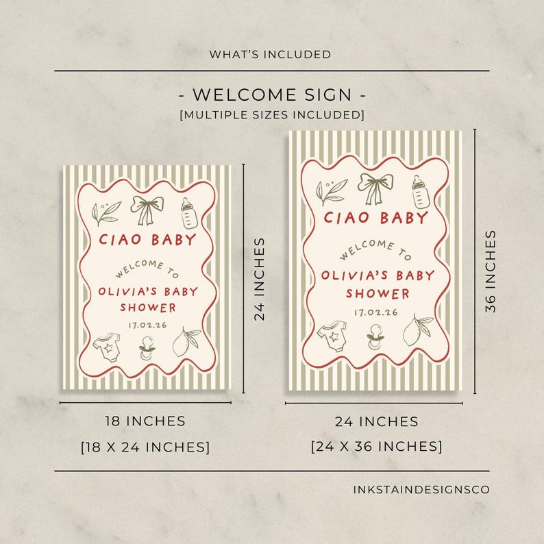May include: Two welcome signs for a baby shower, with the text "CIAO BABY" and "Welcome to Olivia's Baby Shower". The signs are 18 x 24 inches and 24 x 36 inches, with a striped background and decorative illustrations.