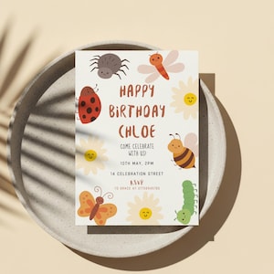 May include: A birthday invitation featuring a cheerful design with cartoon insects and flowers. The invitation reads "Happy Birthday Chloe" and includes details for the party: date, time, and RSVP information. The invitation is set on a neutral-colored plate.