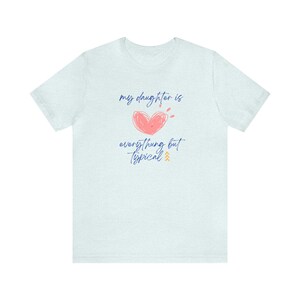 My Daughter is EBT Heart Shirt Adult