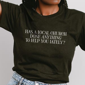 Has A Church Done Anything To Help You, Tax Churches Shirt, Atheist Shirt, Anti Religion Shirt, Tax the Church, Religious Hypocrite