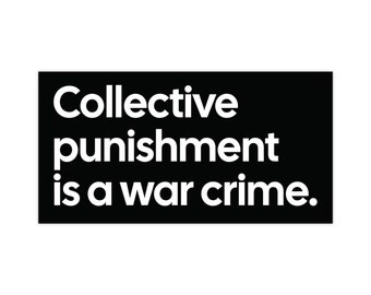 Pro Palestine Bumper Sticker, Collective Punishment War Crime Sticker, Free Palestine Sticker, Defund Israel, Gaza Palestine Vinyl Car Decal