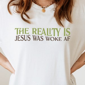 Jesus Was Woke AF Shirt, Progressive Leftist T-Shirt, Funny Retro Woke Shirt, Liberal Theology WWJD Shirt, Recovering Catholic Gift