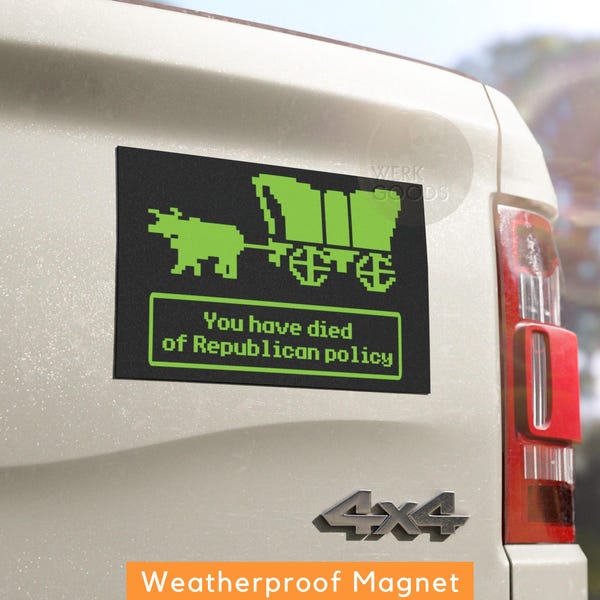 Died of Republican Policy Car Magnet: Funny Anti-Trumpism Magnet