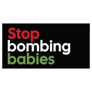 Stop Bombing Babies Bumper Sticker, Vinyl Palestine Bumper Sticker, Free Palestine Sticker, Palestine Car Decal, Support Palestine Sticker