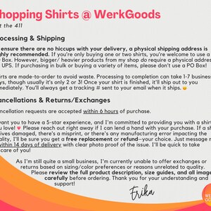 May include: Text on a pink, orange, and yellow background with the text "Shopping Shirts @ WerkGoods" and "Get the 411". The text below explains the shop's processing and shipping policies, including information about cancellations, returns, and exchanges. The text also includes a heart emoji and the name "Frika".