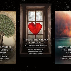 K&ouml;nnte beinhalten: Drei Karten mit einem dunklen Hintergrund und Sternen. Die erste Karte zeigt einen gr&uuml;nen Baum mit braunen &Auml;sten und dem Text "Within the walls of protection, strength is nurtured." Die zweite Karte zeigt ein Fenster mit einem roten Herzen in der Mitte und dem Text "Through the window of vulnerability, authenticity shines." Die dritte Karte zeigt ein Gem&auml;lde eines Sees mit einem roten und orangefarbenen Himmel und dem Text "Beneath the surface of stillness, energy vibrates."