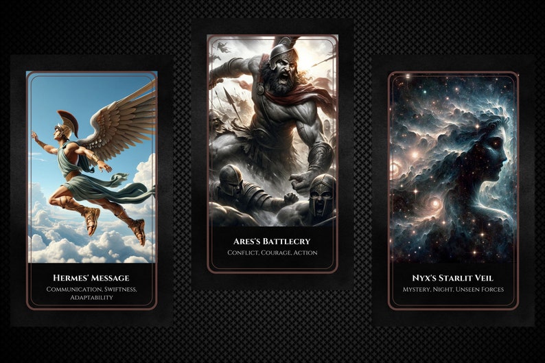 May include: Three illustrated cards with a black background and gold trim. The first card features a winged figure flying through the clouds with the text "Hermes' Message: Communication, Swiftness, Adaptability". The second card features a muscular figure in battle with the text "Ares's Battlecry: Conflict, Courage, Action". The third card features a figure with a starry background and the text "Nyx's Starlit Veil: Mystery, Night, Unseen Forces".