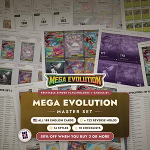 Peut inclure: Une collection de fiches de classement et de listes de contrôle imprimables pour le set Mega Evolution, incluant 188 cartes anglaises, 122 reverse holos, 14 styles et 10 listes. Le texte indique Mega Evolution Master Set, Printable Binder Placeholders + Checklist.