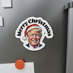 Donald Trump Merry Christmas Die-Cut Magnet, Holiday & Political Magnet, Politics Gift, Funny Fridge Magnet, Republican Decor