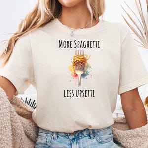 Spaghetti T-Shirt, Foodie Shirt, lustiges Sprichwort T-Shirt, Silly Food Humor, Unisex Grafik T-Shirt, Spaghetti Liebhaber Geschenk, Food Pun Shirt, mehr Spaghetti