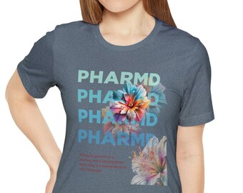 PharmD Flower Unisex Jersey Short Sleeve Tee, Cute Pharmacist Shirt, PharmD Tee, Pharmacy T Shirt, Cute Pharmacy Shirt, Doctor of Pharmacy