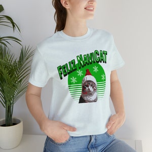 Feliz NaviCAT Holiday Unisex Jersey Short Sleeve Tee, Holiday Shirt, Christmas Shirt, Christmas Cat Shirt