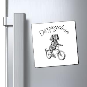 Funny Doxycycline Magnets, Pharmacist Gift, Pharmacy Pun, Veterinarian Magnet, Vet Tech Magnet, Gift for Pharmacist, Dachshund Riding Bike