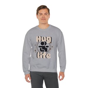 Hug Life Crewneck Sweatshirt