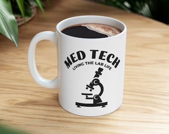 Med Tech Living the Laboratory Life Ceramic Mug 11oz, Medical Technologist Mug, Lab Technician Mug, Laboratory Mug, Lab Mug