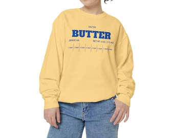 Salted Butter Unisex Garment-Dyed Sweatshirt, Stick of Butter, Baking Gift for Butter Lover, Foodie Sweatshirt, Funny Butter Foodie Gift