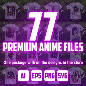 Mega Pack, Ultimate Anime Vector Bundle, 77 Premium Svg Png Ai Eps Designs, Instant Download, Dtf Dtg and Printing
