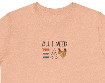All I Need Are Chickens Shirt, Chicken and Books Shirt, I Love Chickens Shirt, Chicken Lover Shirt, Backyard Chicken Owners Shirt, Book Tees