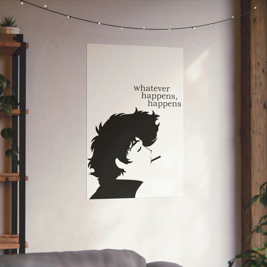 Spike Spiegel Whatever Happens Happens Cowboy Bebop Matte Vertical