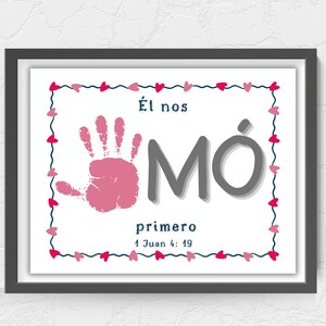 Spanish handprint art, Christian Preschool activities, handprint craft, Spanish Christian valentine, 1 Juan 4:19, Sunday school, 1 John 419