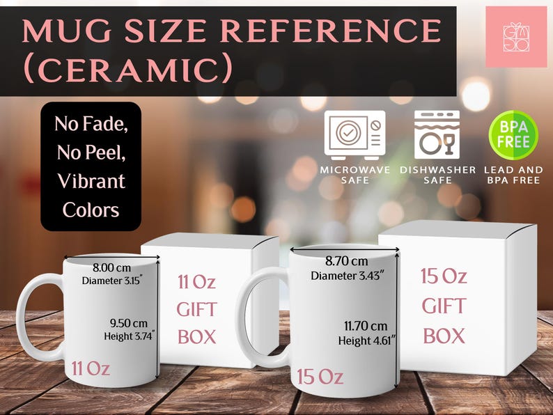 May include: A ceramic mug size reference chart featuring an 11 oz mug with a 3.15 inch diameter and 3.74 inch height, and a 15 oz mug with a 3.43 inch diameter and 4.61 inch height. Includes text: Mug Size Reference (Ceramic), No Fade, No Peel, Vibrant Colors.