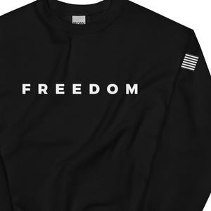 Freedom Sweatshirt Gildan Crewneck Patriotic USA Flag Pullover Fourth July Gift Men Veteran Liberty Unisex