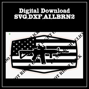May include: Black and white graphic of an assault rifle superimposed over a stylized American flag. The image includes the text "Digital Download SVG, DXF, AI, LBRN2". The design is set against a black background.