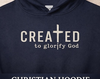 Christian Hoodie Created to Glorify God Faith Cross Sweatshirt Religious Apparel