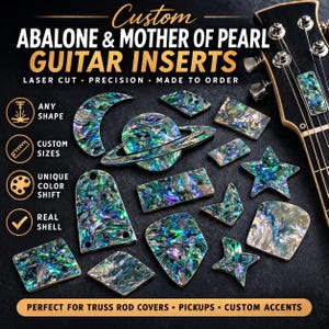 May include: Abalone and mother of pearl guitar inserts in various shapes, including stars, rectangles, and a planet design. The inserts are laser cut and made to order. The image also shows a guitar headstock.