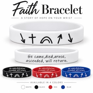 May include: A set of silicone wristbands in white, black, red, and blue. Each band features the text "He came, died, arose, ascended, will return." and a sequence of symbols including a downward arrow, a cross, an arch, and an upward arrow.