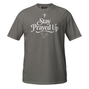 Stay Prayed Up Christian Shirt Faith Graphic Tee Prayer Streetwear Gift image 6