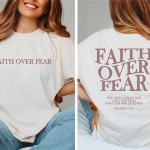 Faith Over Fear Christian Shirt ,Christian Comfort colors shirt ,Jesus Cheistmas  Shirts, Trendy Shirt ,Bible Verse Shirt