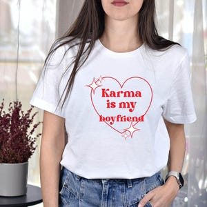 Karma Is My Boyfriend Shirt, Karma Shirt, Boyfriend Shirt, Trendy Karma Shirt, Funny Shirt, Spiritual Shirt, Trendy Shirt
