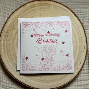 Carte d'anniversaire Bestie - pour elle ou pour lui