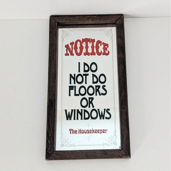 VTG 1970's Mirrored Housekeeping Sign I Do Not Do Floors Or Windows 8.5" x 4.5"