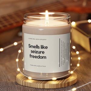 Smells Like Seizure Freedom Soy Wax Candle, Funny Epilepsy Gift, Epilepsy Awareness Month Candle, Eco Friendly 9oz. Candle