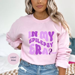 Epilepsy Era crewneck sweatshirt, Epilepsy Gift, Autism sweatshirt, Epilepsy Awareness sweatshirt, Mental Health sweatshirt, Auntie Gift