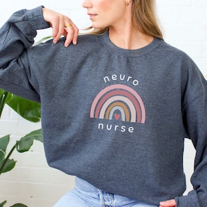 Neuro Nurse Sweatshirt: Rainbow Graphic, Cozy RN Gift