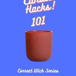 Candle Hack 101- Correct Wick for Serafina 12 oz Vessel