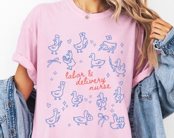 Funny Goose Labor And Delivery Nurse Comfort Color Shirt, L&D Mother Baby Nurse Shirt, Obstetrics Nursing RN Crewneck Nurse Gift For LPN
