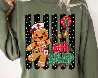 Funny Gingerbread Nurse Sweatshirt, Nurse Christmas Sweater, Oh Snap RN XMAS Crewneck