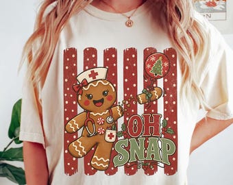 Funny Gingerbread Nurse Shirt, Nurse Christmas Comfort Color Tee, Oh Snap RN XMAS Crewneck