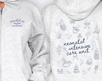 Custom NICU Nurse Zip UP Hoodie Gift, Neonatal ICU Nurse Personalized Sweatshirt, Neonatal Intensive Care Nurse Sweater