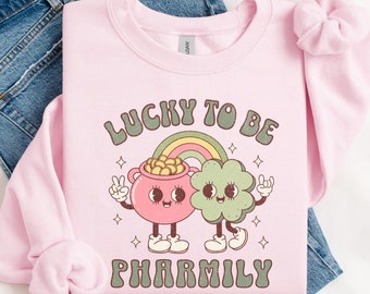 Pharmacy Tech St Patricks Sweatshirt, Funny Pharmacy Tech Sweatshirt, St Pattys Day Sweater Pharmacy Technician Gift For Pharmacist Shirt