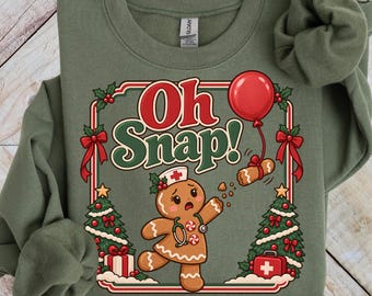 Funny Gingerbread Nurse Sweatshirt, Nurse Christmas Sweater, Oh Snap RN XMAS Crewneck