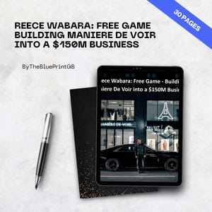 May include: A promotional image featuring a tablet displaying a business-related graphic, a pen, and a black notebook. The tablet shows a man standing in front of a luxury car. Text includes "REECE WABARA: FREE GAME BUILDING MANIERE DE VOIR INTO A $150M BUSINESS."