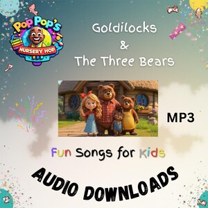 May include: A digital graphic promoting "Goldilocks & The Three Bears" audio downloads. The image shows a cartoon illustration of Goldilocks and three bears. Text includes "Fun Songs for kids" and "AUDIO DOWNLOADS".
