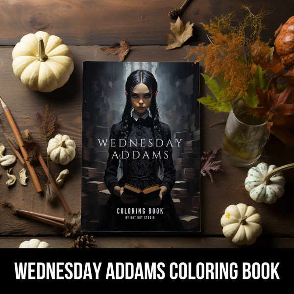 Wednesday Addams-Inspired Coloring Book: Spooky Fun, Addams Family, Halloween Activities, Spooky Coloring Book, Family Fun