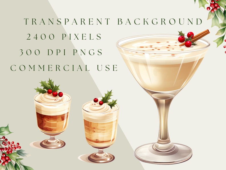 May include: Watercolor illustration of three festive cocktails. A large martini glass holds a creamy drink garnished with cinnamon and berries. Two smaller glasses feature layered drinks topped with whipped cream, holly, and berries. Text reads: Transparent Background, 2400 Pixels, 300 DPI PNGs, Commercial Use.