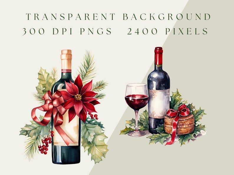 May include: Watercolor illustration of two wine bottles, a wine glass, and a small gift basket. The bottles are decorated with red bows, poinsettias, and holly. The image includes the text "TRANSPARENT BACKGROUND 300 DPI PNGS 2400 PIXELS."